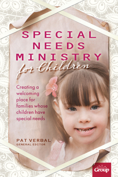 Paperback Special Needs Ministry for Children: Creating a Welcoming Place for Families Whose Children Have Special Needs Book