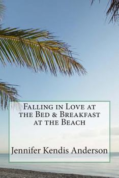 Paperback Falling in Love at the Bed & Breakfast at the Beach Book