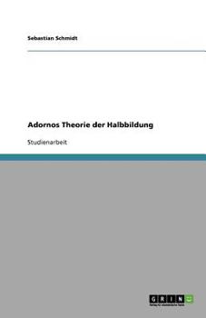 Paperback Adornos Theorie der Halbbildung [German] Book