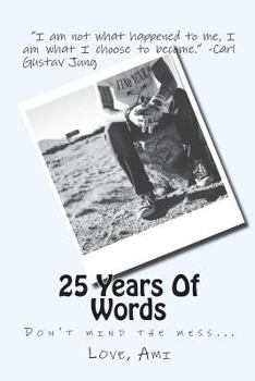 Paperback 25 Years Of Words: Don't Mind the Mess Book