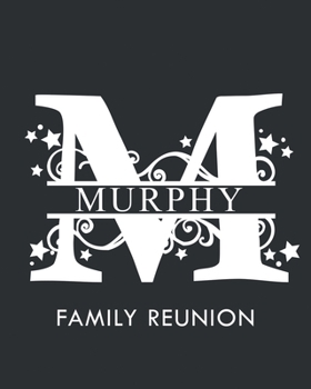 Paperback Murphy Family Reunion: Personalized Last Name Monogram Letter M Family Reunion Guest Book, Sign In Book (Family Reunion Keepsakes) Book