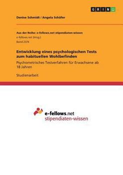 Paperback Entwicklung eines psychologischen Tests zum habituellen Wohlbefinden: Psychometrisches Testverfahren für Erwachsene ab 18 Jahren [German] Book
