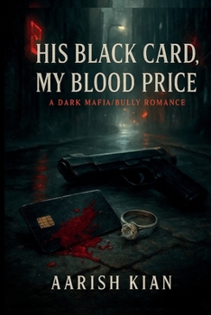 Paperback His Black Card, My Blood Price: A Dark Mafia/Bully Romance Book