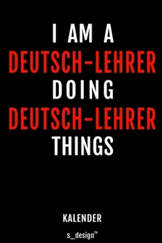Kalender für Deutsch-Lehrer: Immerwährender Kalender / 365 Tage Tagebuch / Journal [3 Tage pro Seite] für Notizen, Planung / Planungen / Planer, Erinnerungen, Sprüche (German Edition)