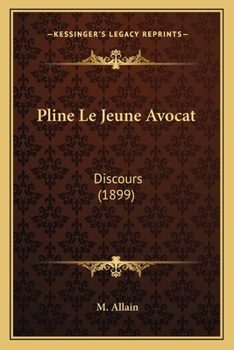 Pline Le Jeune Avocat: Discours (1899)