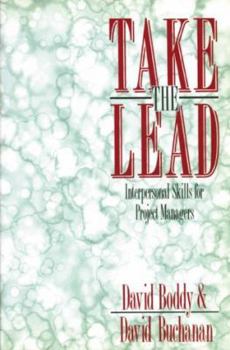 Paperback Take the Lead: Interpersonal Skills for Project Managers Book