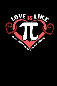 Notizbuch: Mathe Liebe Irrational Endlos Wortspiel Geschenk 120 Seiten, 6X9 (Ca. A5), Karomuster (German Edition)