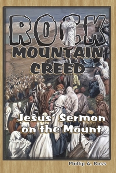 Paperback Rock Mountain Creed: Jesus' Sermon on the Mount Book