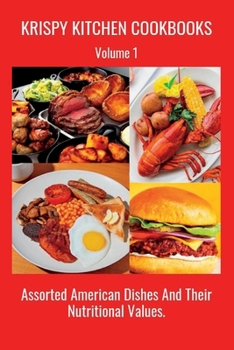 Paperback Krispy Kitchen Cookbooks: Assorted American Dishes And Their Nutritional Values. Book