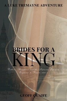 Paperback Brides for A King: Fathers, Daughters and the National Interest: England & France 1660-1 Book