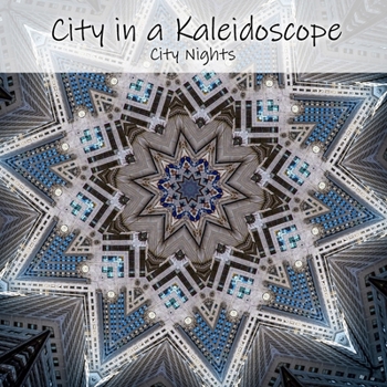 Paperback City in a Kaleidoscope: City Nights Book