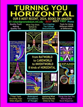 TURNING YOU HORIZONTAL: a Guide and Best Pieces from our 8 Most Recent (2024) Books on Amazon