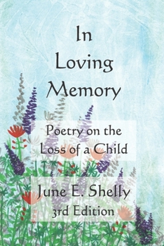 Paperback In Loving Memory: Poetry on the Loss of a Child Book