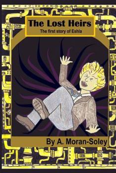 Paperback The Lost Heirs: The first story of Eshla Book