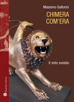 Paperback Chimera Com'era: Il Mito Svelato [Italian] Book