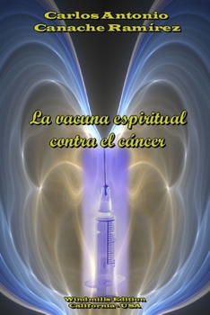 Paperback La vacuna espiritual contra el cáncer [Spanish] Book
