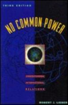 Paperback No Common Power: Understanding International Relations (3rd Edition) Book