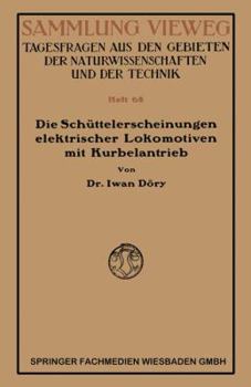 Paperback Die Schüttelerscheinungen Elektrischer Lokomotiven Mit Kurbelantrieb [German] Book