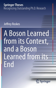 Hardcover A Boson Learned from Its Context, and a Boson Learned from Its End Book