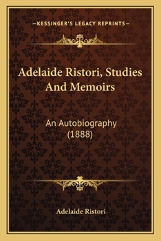 Paperback Adelaide Ristori, Studies And Memoirs: An Autobiography (1888) Book