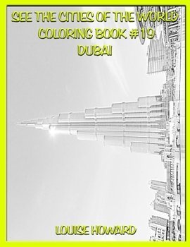 See the Cities of the World Coloring Book #19 Dubai