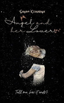 Paperback Angel and her Lover: Tell me, how it Ends? Book