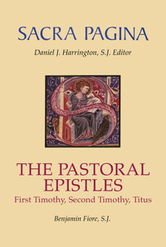 Paperback Sacra Pagina: The Pastoral Epistles: First Timothy, Second Timothy, and Titus Volume 12 Book