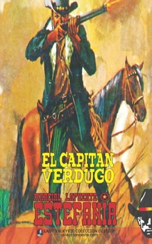 Paperback El capitán verdugo (Colección Oeste) [Spanish] Book