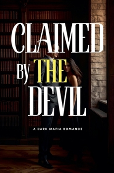 Paperback Claimed by the Devil: A Dark Mafia Romance Book