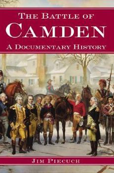 Paperback The Battle of Camden: A Documentary History Book