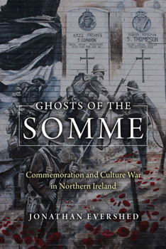 Hardcover Ghosts of the Somme: Commemoration and Culture War in Northern Ireland Book