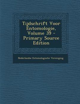 Paperback Tijdschrift Voor Entomologie, Volume 39 [Dutch] Book