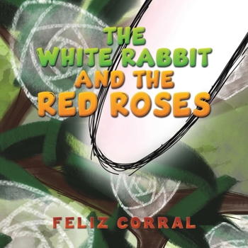Paperback The White Rabbit and the Red Roses Book