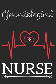 Paperback Gerontological Nurse: Nursing Valentines Gift (100 Pages, Design Notebook, 6 x 9) (Cool Notebooks) Paperback Book