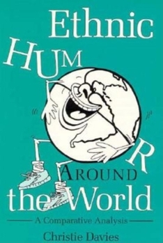 Paperback Ethnic Humor Around the World: A Comparative Analysis Book