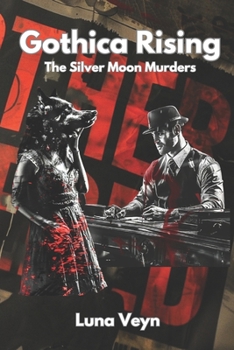 Paperback Gothica Rising - The Silver Moon Murders: Full Series Book