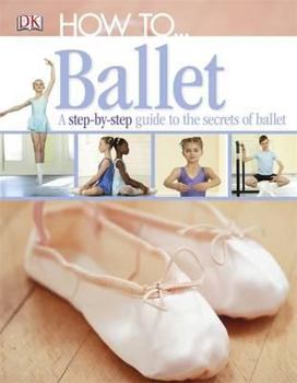 Hardcover How To-- Ballet. Book