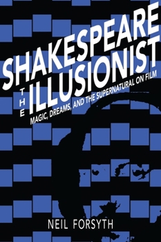 Hardcover Shakespeare the Illusionist: Magic, Dreams, and the Supernatural on Film Book