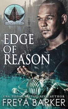 Edge Of Reason - Book #1 of the Arrow's Edge MC