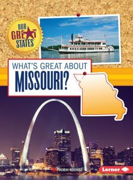 What's Great about Missouri? - Book  of the Our Great States