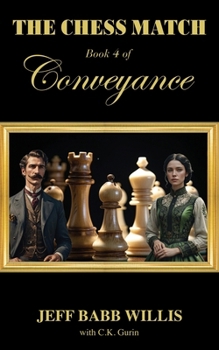 Paperback The Chess Match: Book Four of Conveyance Book