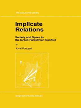 Paperback Implicate Relations: Society and Space in the Israeli-Palestinian Conflict Book