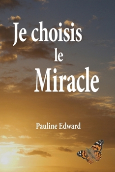 Je Choisis Le Miracle