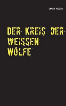 Paperback Der Kreis der weissen Wölfe: Kriminalroman [German] Book