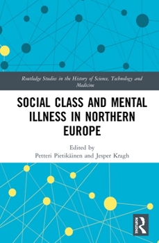 Hardcover Social Class and Mental Illness in Northern Europe Book