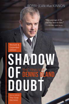 Paperback Shadow of Doubt: The Trials of Dennis Oland, Revised and Expanded Edition Book