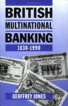Paperback British Multinational Banking 1830-1990 Book