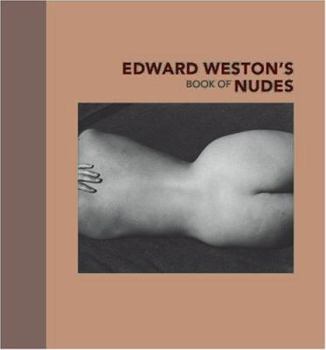 Hardcover Edward Weston's Book of Nudes Book