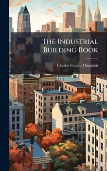 Hardcover The Industrial Building Book