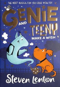 Genie and Teeny: Make a Wish: Book 1 - Book #1 of the Genie and Teeny